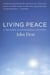 Living Peace - A Spirituality of Contemplation and Action