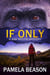 If Only - A Sam Westin Mystery, #7