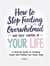 How to Stop Feeling Overwhelmed and Take Control of Your Life: A Hilarious Guide to Crushing Chaos and Finding Your Inner Calm