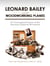 Leonard Bailey and his Woodworking Planes - An Unrecognized Genius of the American Industrial Revolution