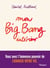 Mon big-bang intérieur, vous avez l'immense pouvoir de changer votre vie.