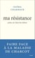 Ma résistance