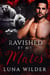 Ravished By My Mates - Red Ridge Pack, #4