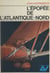 L'épopée de l'Atlantique-Nord