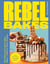 Rebel Bakes - 80+ Deliciously Creative Cakes, Bakes and Treats For Every Occasion – THE INSTANT 2024 SUNDAY TIMES BESTSELLER