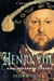 A Brief History of Henry VIII - King, Reformer and Tyrant