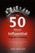 The 50 Most Influential Figures in History:  The Life and Legacy of the Individuals Who Shaped the World