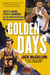 Golden Days - West's Lakers, Steph's Warriors, and the California Dreamers Who Reinvented Basketball
