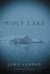 Wolf Lake - A Novel