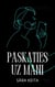 Paskaties uz mani