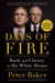 Days of Fire - Bush and Cheney in the White House