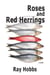 Roses and Red Herrings