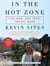 In the Hot Zone - One Man, One Year, Twenty Wars