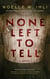 None Left To Tell - The Gripping Historical Thriller From The Bestselling Author of Ask For Andrea