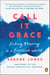 Call It Grace - Finding Meaning in a Fractured World
