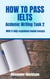 HOW TO PASS IELTS  Academic Writing  Task 2 - IELTS WRITING, #2