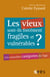 Les vieux sont-ils forcément fragiles et vulnérables ? - Les nouvelles catégories de l'âge