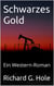 Schwarzes Gold: Ein Western-Roman - Far West (d), #2