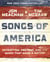 Songs of America - Patriotism, Protest, and the Music That Made a Nation