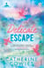 Delicate Escape - Emotional. Gripping. Romantic. The second book in your new small town romance obsession