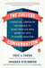 The College Conversation - A Practical Companion for Parents to Guide Their Children Along the Path to Higher Education