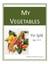 My Vegetables - Smart Kids - Vegetables, #1