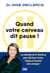 Quand votre cerveau dit pause ! - La méthode du Dr Declercq pour diminuer stress, fatigue et booster votre énergie !