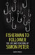 Fisherman to Follower: The Life and Teaching of Simon Peter