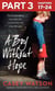 A Boy Without Hope: Part 3 of 3