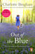 Out Of The Blue - an enchanting and uplifting saga set in the West Country from bestselling author Charlotte Bingham