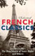Selected French Classics - The Three Musketeers, Les Miserables, The Hunchback of Notre Dame, The Count of Monte Cristo, The Phantom of the Opera, and 20,000 Leagues Under the Sea