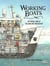 Working Boats - An Inside Look at Ten Amazing Watercraft