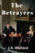 The Betrayers - A Helen Dalton and Burke Conner WWII Era Romantic Suspense Novel, #2
