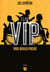 Club V.I.P. Very Invalid Person