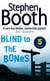 Blind to the Bones