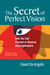 The Secret of Perfect Vision - How You Can Prevent or Reverse Nearsightedness