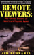 Remote Viewers - The Secret History of America's Psychic Spies