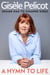 A Hymn to Life - Shame has to Change Sides - THE INSTANT #1 SUNDAY TIMES BESTSELLER
