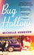 Bug Hollow - A gorgeous story of a complicated, loving family for fans of Ann Patchett and Anne Tyler – the perfect summer read