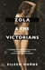 Zola and the Victorians - Censorship in the Age of Hypocrisy