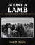 In Like A Lamb: Living In The Wilds Of Unethical Legalism