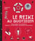 Le reiki au quotidien - Équilibrer ses énergies grâce à la méthode japonaise ancestrale