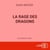 La rage des dragons