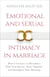 Emotional and Sexual Intimacy in Marriage: How to Connect or Reconnect With Your Spouse, Grow Together, and Strengthen Your Marriage - Better Marriage Series, #2