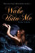 Wake Unto Me