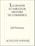 La Grande et fabuleuse histoire du commerce