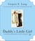 Daddy's Little Girl - Stories of the Special Bond Between Fathers and Daughters