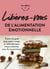 Libérez-vous de l'alimentation émotionnelle - Ateliers du mieux vivre - Faites la paix avec votre corps et transformez votre relation avec la nourriture - Les ateliers du mieux vivre
