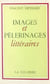 Images et pèlerinages littéraires