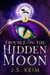 Trouble on the Hidden Moon - The Hidden Moon Series, #3